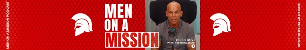 Men on a Mission Podcast hosted by Peter Iglesias